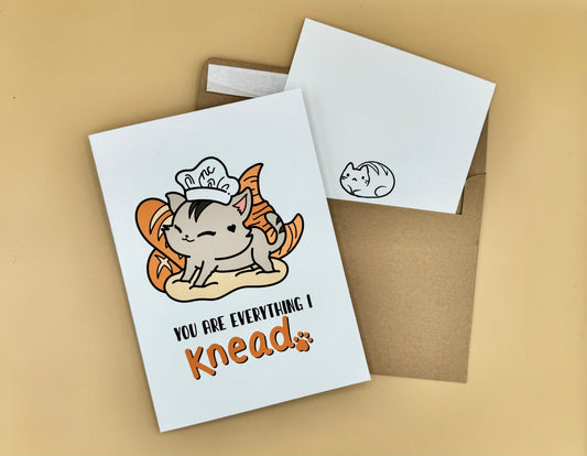 Cat You Are Everything I Knead Card | Customizable