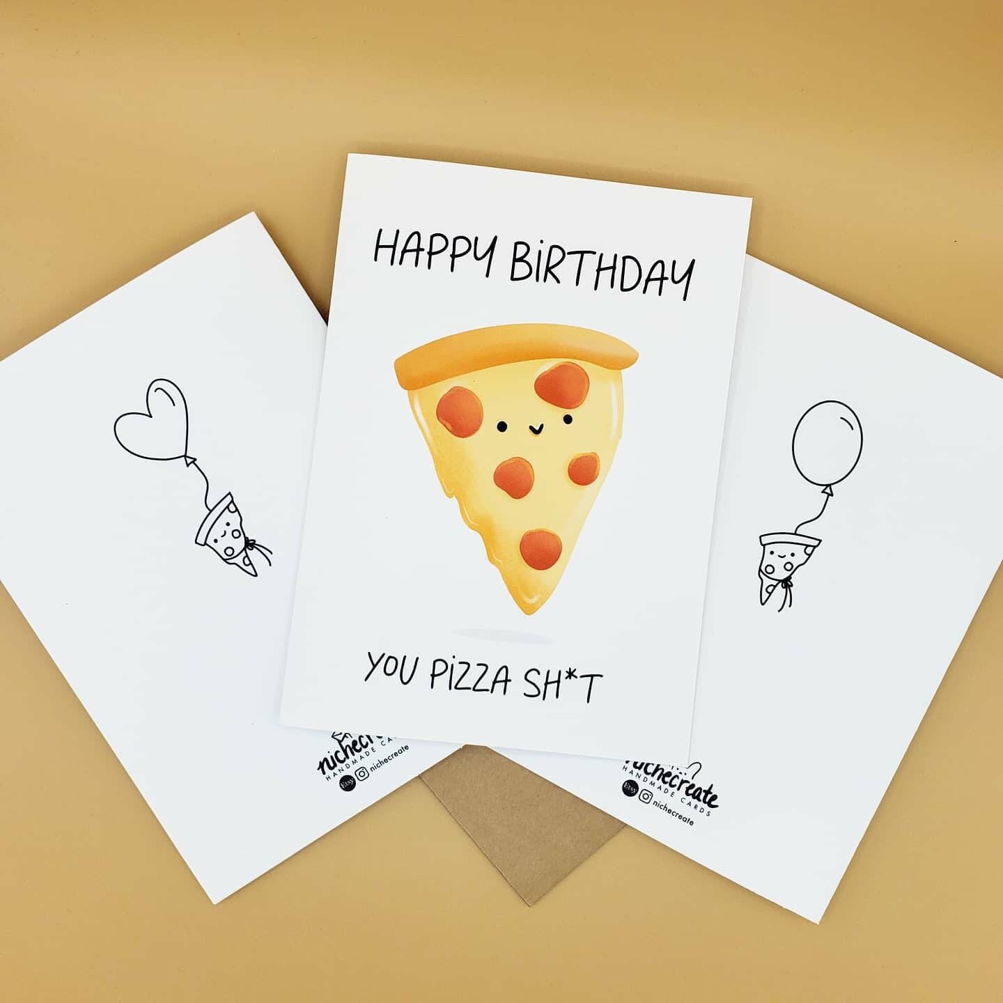 Pizza Sh*t Card + Pizza Vinyl Sticker | Customizable | Birthday Card / Anniversary Card / I Love You Card / Thank You Card