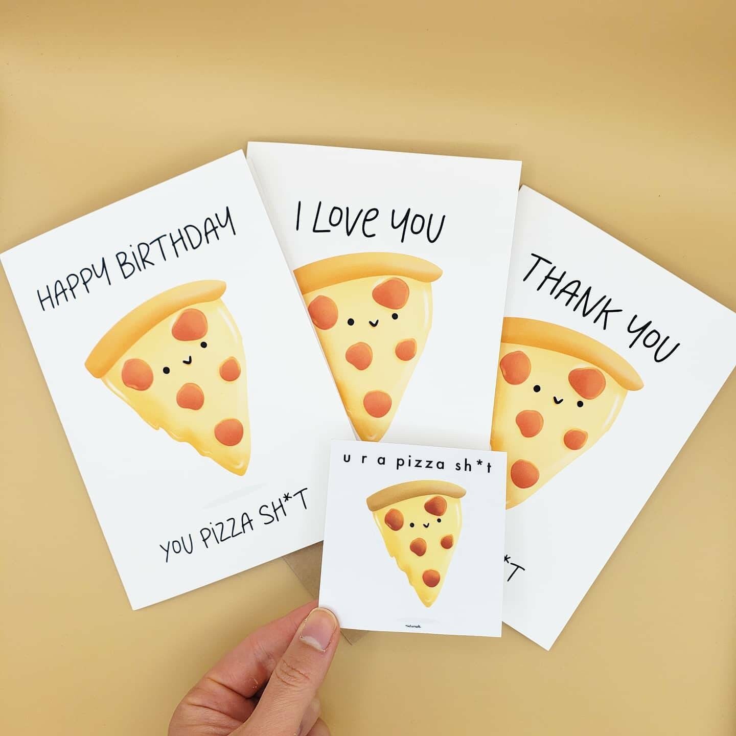 Pizza Sh*t Card + Pizza Vinyl Sticker | Customizable | Birthday Card / Anniversary Card / I Love You Card / Thank You Card