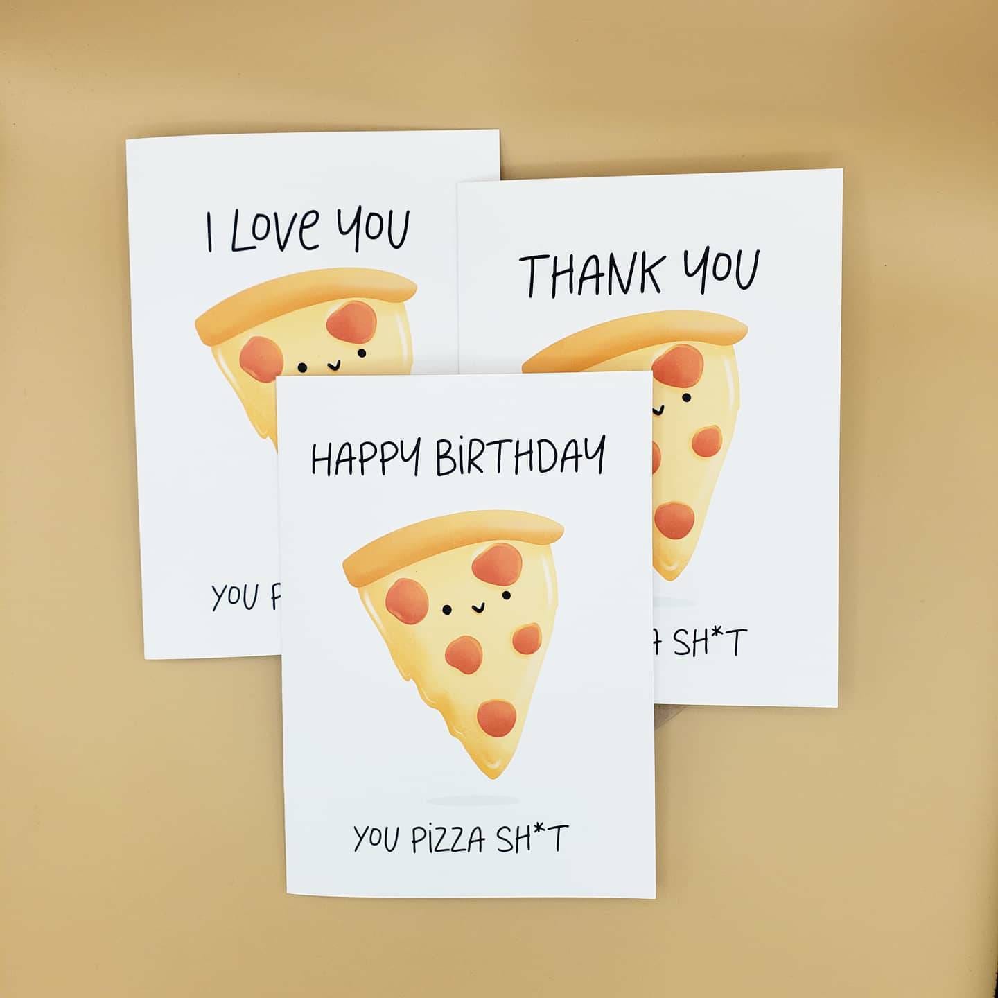 Pizza Sh*t Card + Pizza Vinyl Sticker | Customizable | Birthday Card / Anniversary Card / I Love You Card / Thank You Card